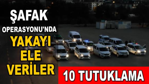 ŞAFAK OPERASYONU'NDA YAKAYI ELE VERDİLER