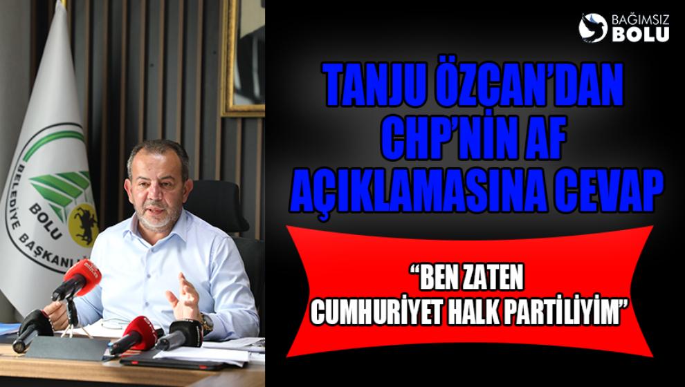 TANJU ÖZCAN'DAN CHP'NİN AF AÇIKLAMASINA CEVAP