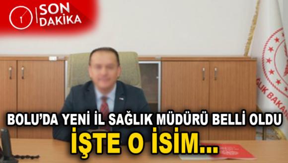 Bolu'nun Yeni İl Sağlık Müdürü Belli Oldu