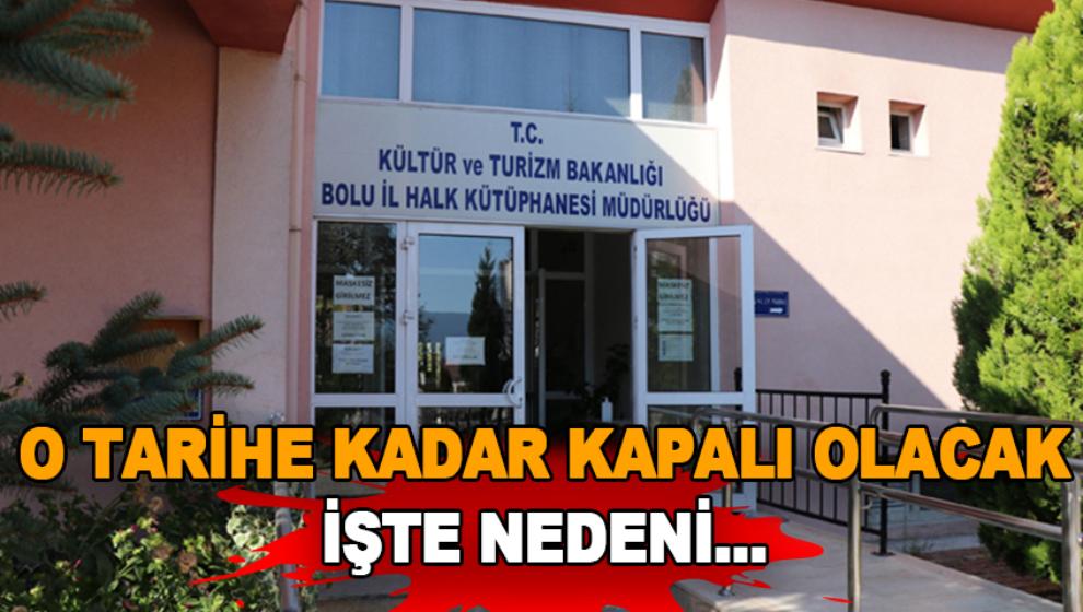 O TARİHE KADAR KAPALI OLACAK