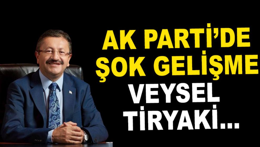 Ak Parti'de şok gelişme..