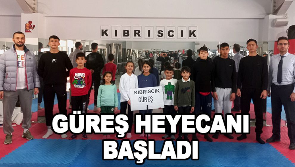 GÜREŞ HEYECANI BAŞLADI