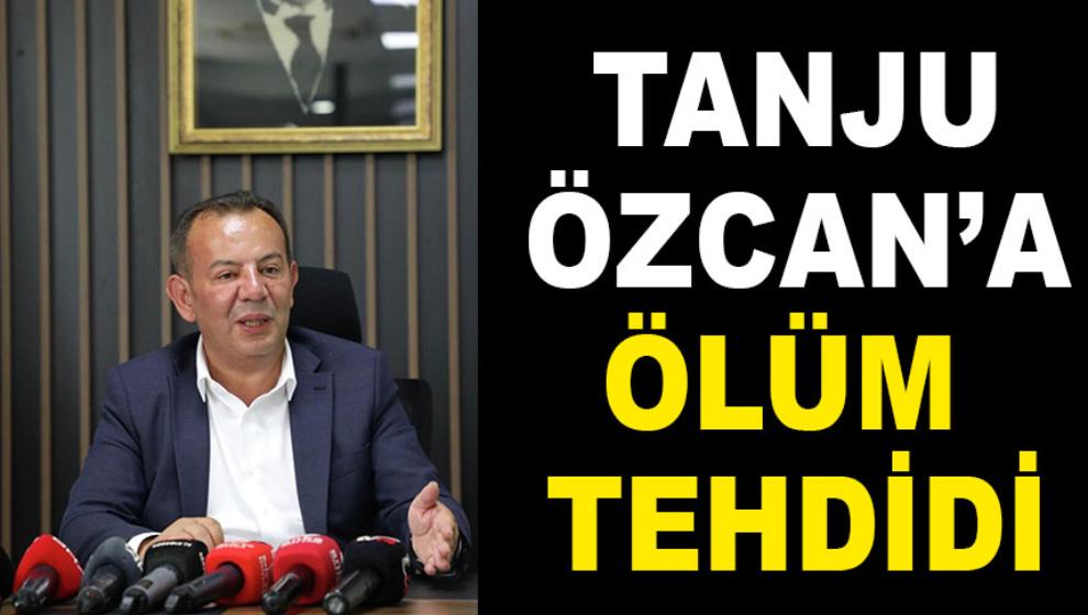 TANJU ÖZCAN’A, ÖLÜM TEHDİDİ