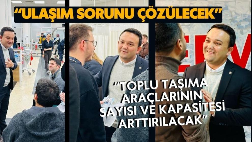 “ULAŞIM SORUNU ÇÖZÜLECEK”