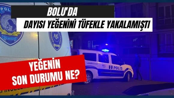 Bolu'da dayısının tüfekle yaraladığı  genç kadının son durumu ne?