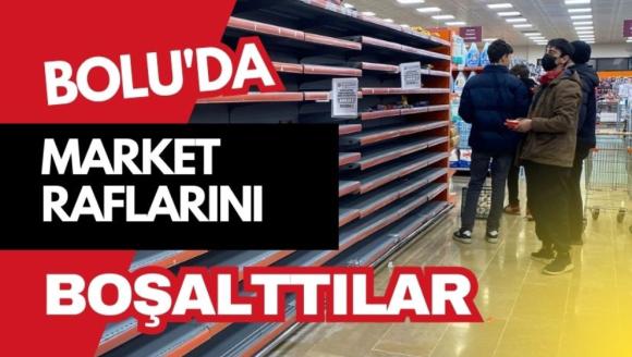 BOLU'DA MARKET RAFLARINI BOŞALTTILAR