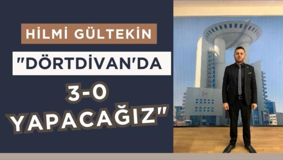 Hilmi Gültekin; "Dörtdivan'da 3-0 yapacağız"