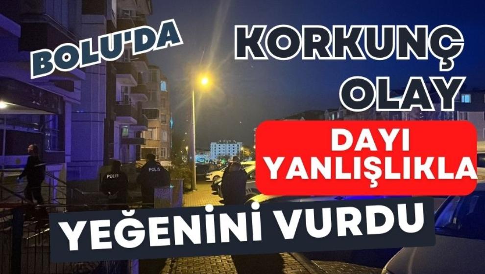 Bolu'da korkunç olay, Dayı yanlışlıkla yeğenini vurdu