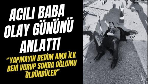 Bolu Mahkemesi'nde acılı baba olay gününü anlattı  ‘'Yapmayın dedim ama ilk beni vurup sonra oğlumu öldürdüler''