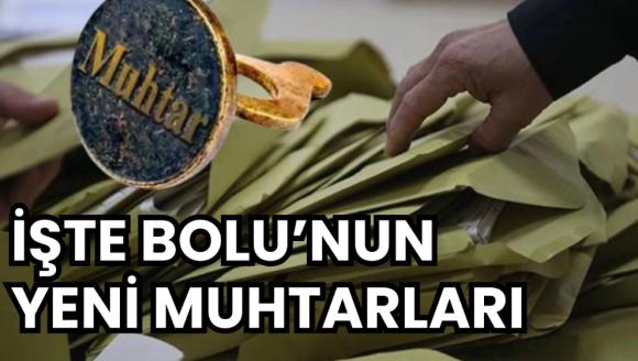 İşte Bolu'nun  yeni muhtarları