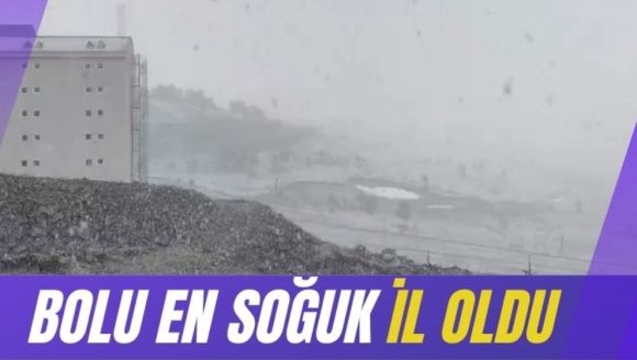 Bolu En Soğuk İl Oldu