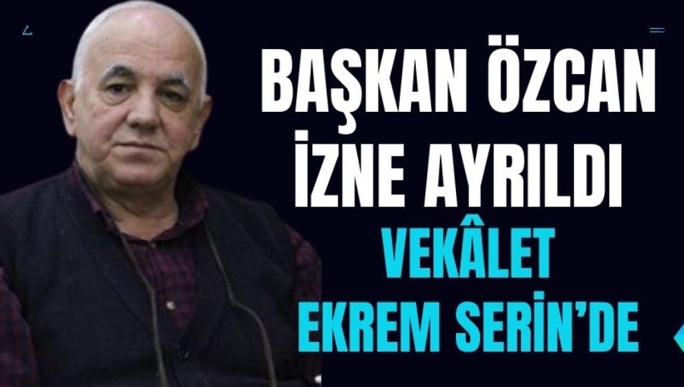 Başkan Özcan izne ayrıldı, vekâlet Ekrem Serin’de