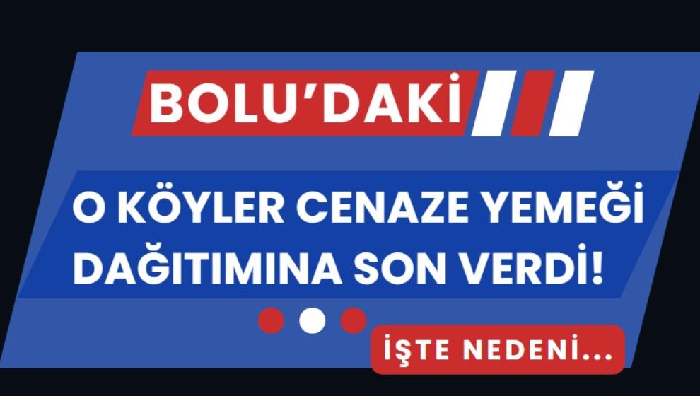 O köyler cenaze yemeği dağıtımına son verdi!   İşte nedeni...