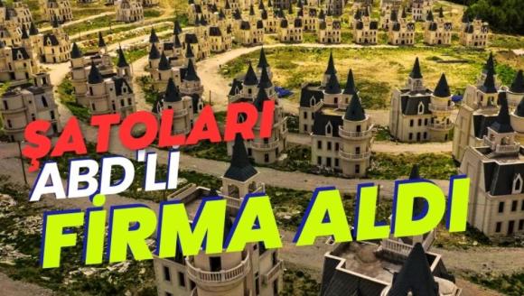 Şatoları ABD'li firma aldı