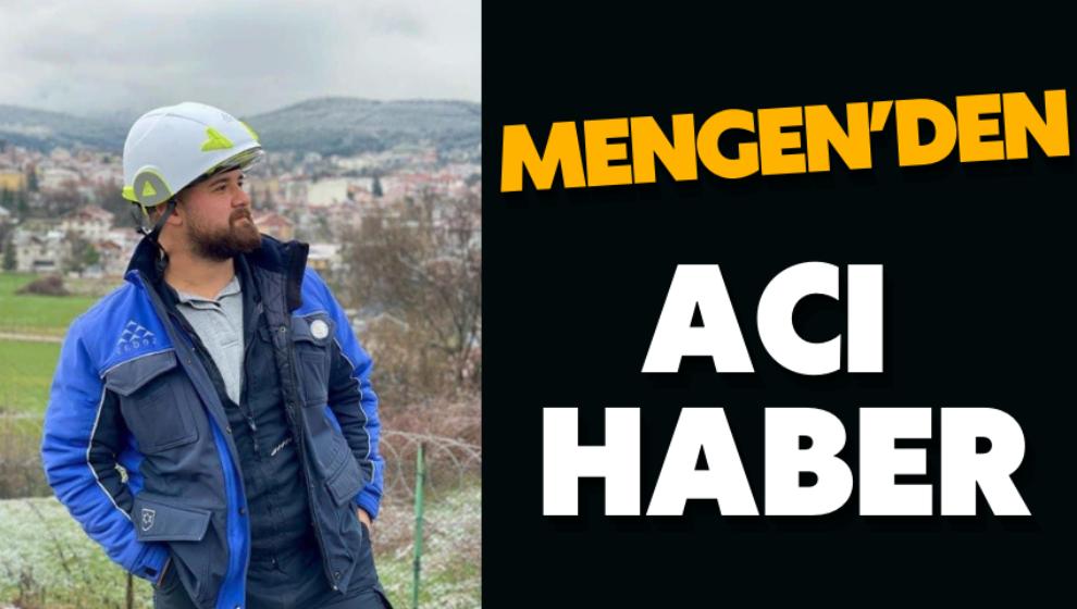 Mengen'den acı haber