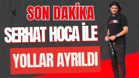 Serhat hoca ile yollar ayrıldı