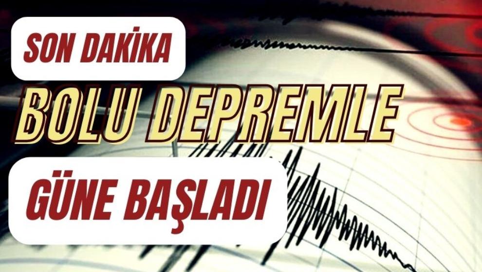 Bolu depremle güne başladı