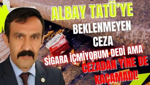 Albay Tatü'ye beklenmeyen ceza!