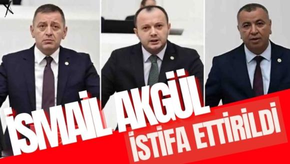 İsmail Akgül istifa ettirildi