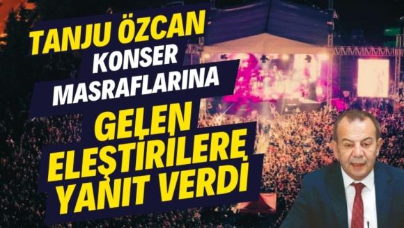 TANJU ÖZCAN, KONSER MASRAFLARINA GELEN ELEŞTİRİLERE YANIT VERDİ