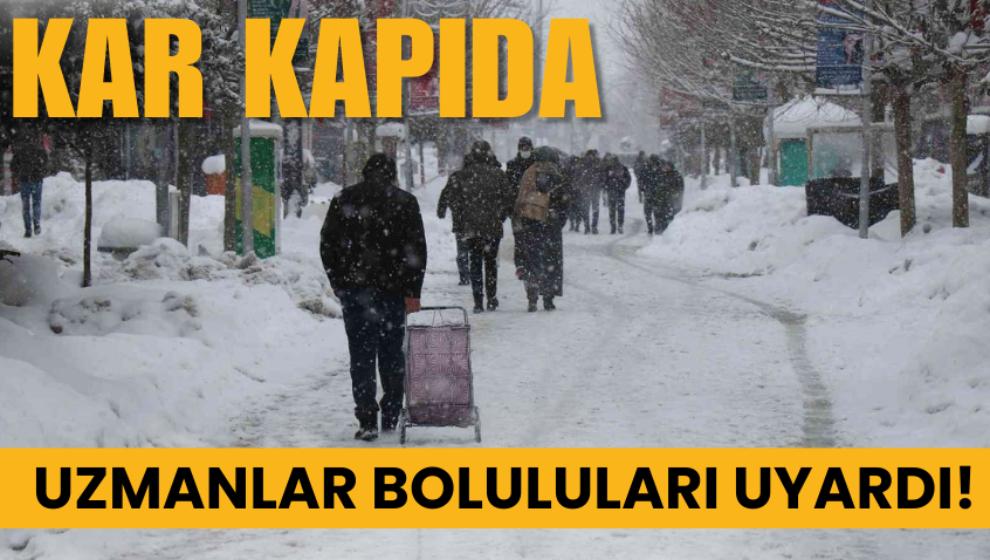 Uzmanlar Boluluları uyardı! Kar kapıda