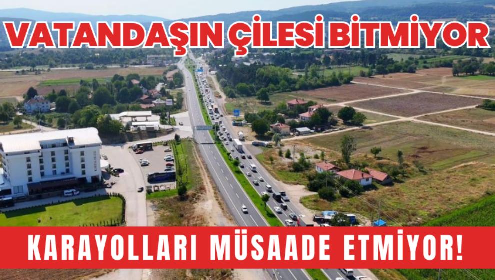 Vatandaşın çilesi bitmiyor; Karayolları müsaade etmiyor!