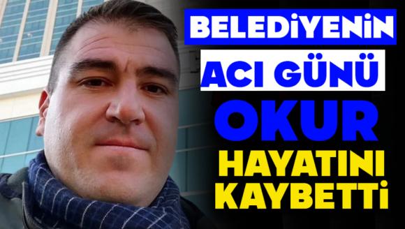 Belediyenin acı günü, Okur hayatını kaybetti