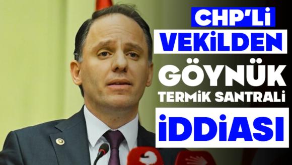 CHP'li Vekilden Göynük Termik Santrali İddiası