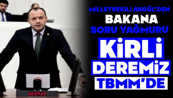 Akgül'den Bakana soru yağmuru