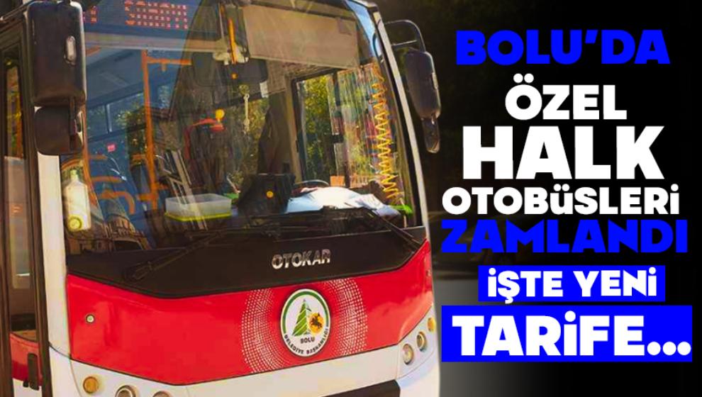 Bolu'da Özel Halk Otobüsleri Zamlandı! İşte yeni tarife..