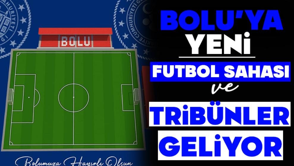 Bolu’ya Yeni Futbol Sahası ve Tribünler Geliyor