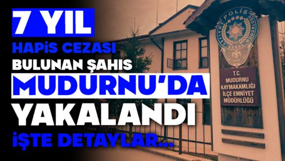 7 Yıl Hapis Cezası Bulunan Şahıs Mudurnu'da Yakalandı