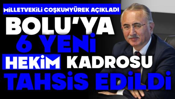BOLU'YA 6 YENİ HEKİM KADROSU TAHSİS EDİLDİ