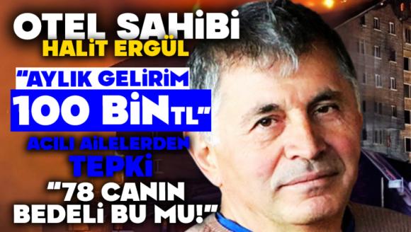 Grand Kartal Otel Sahibi Halit Ergül: “Aylık Gelirim 100 Bin TL”