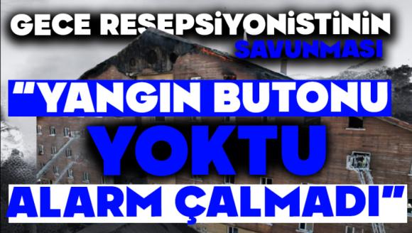 Kartalkaya Yangını Davasında Gece Resepsiyonistinin Savunması:  “YANGIN BUTONU YOKTU, ALARM ÇALMADI”