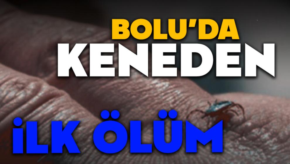 BOLU’DA KENEDEN İLK ÖLÜM