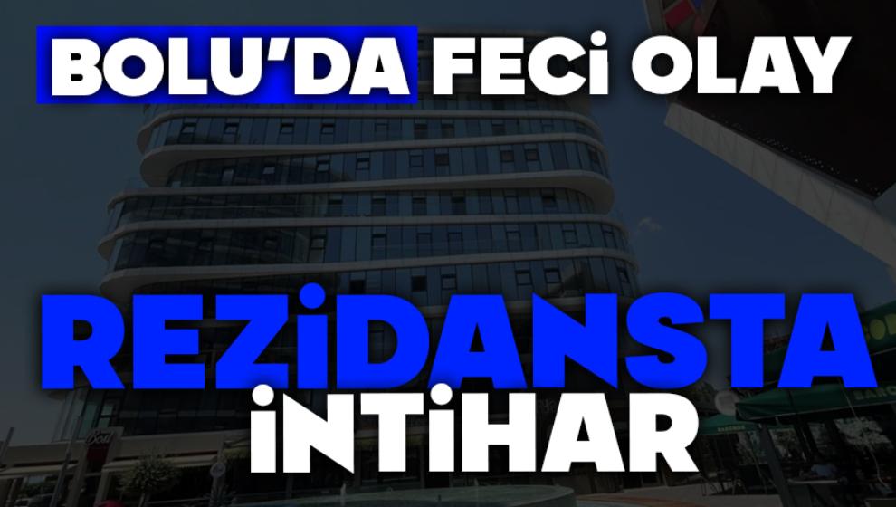 Bolu'da rezidansta intihar
