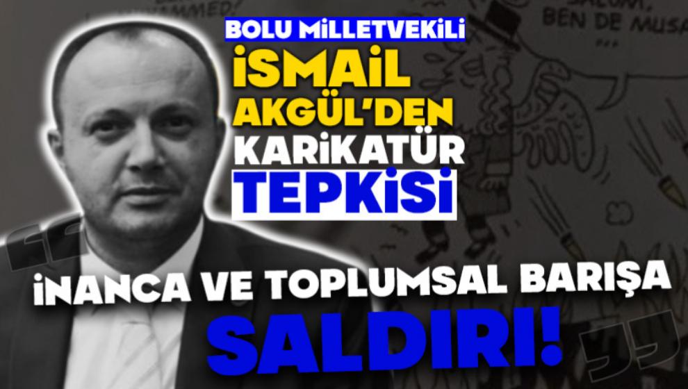 MİLLETVEKİLİ AKGÜL; “İNANCA VE TOPLUMSAL BARIŞA SALDIRI”