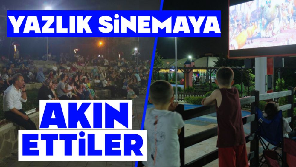 YAZLIK SİNEMAYA AKIN ETTİLER