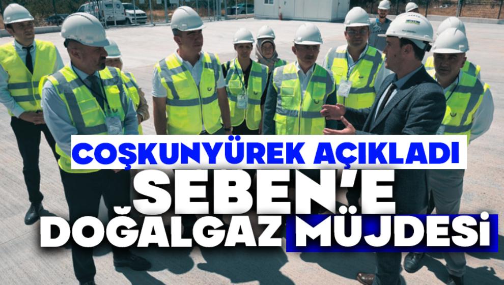 Seben’e Doğalgaz Müjdesi