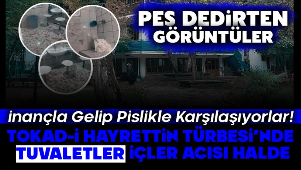 Tokad-İ Hayrettin Türbesi’nde Tuvaletler İçler Acısı Halde