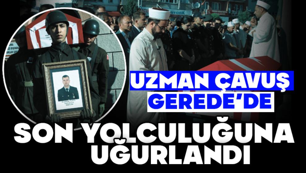 Uzman Çavuş Gerede’de Son Yolculuğuna Uğurlandı