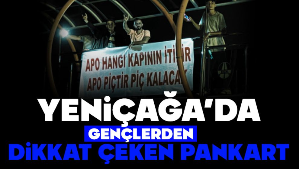 Yeniçağa'da gençlerden dikkat çeken pankart