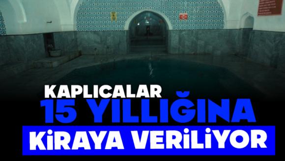 Kaplıcalar 15 Yıllığına Kiraya Veriliyor