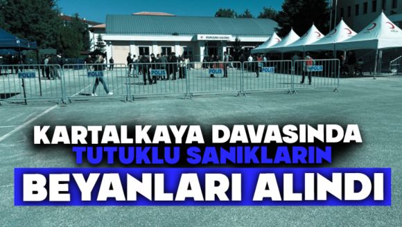 Kartalkaya davasında tutuklu sanıkların beyanları alındı