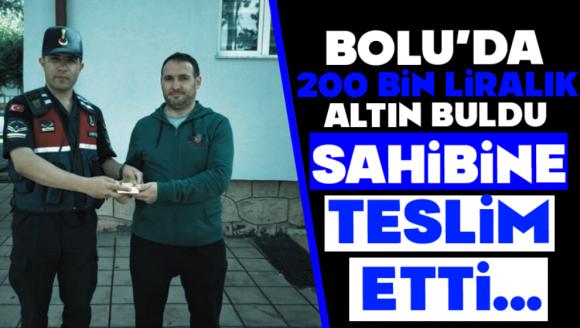 Bolu'da, 205 bin liralık altın buldu, sahibine teslim etti
