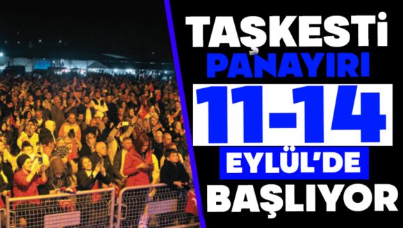 Taşkesti Panayırı 11-14 Eylül'de Başlıyor