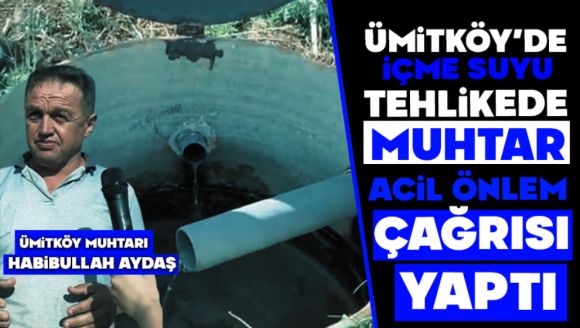 Ümitköy'de İçme Suyu Tehlikede: Muhtar Acil Önlem Çağrısı Yaptı