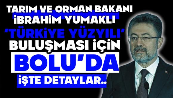 Yumaklı, ‘Türkiye Yüzyılı' Buluşması İçin Bolu'da