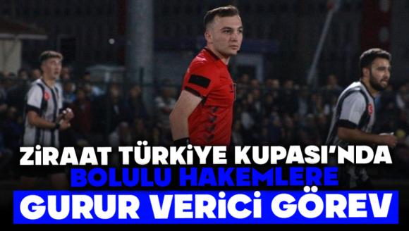 Ziraat Türkiye Kupası'nda Bolulu hakemlere gurur verici görev